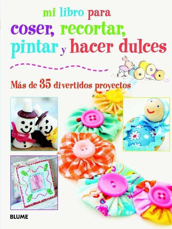 MI LIBRO PARA COSER, PINTAR, RECORTAR Y HACER DULCES | 9788415317418 | Llibreria Online de Banyoles | Comprar llibres en català i castellà online