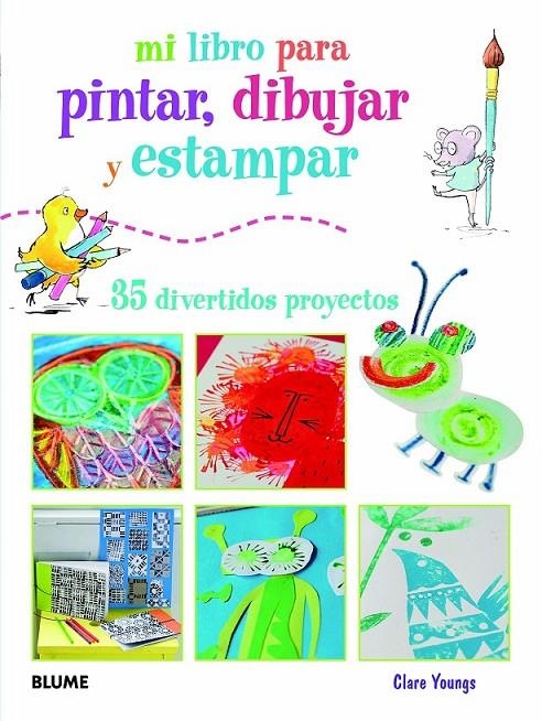 MI LIBRO PARA PINTAR, DIBUJAR Y ESTAMPAR | 9788415317401 | CLARE YOUNGS/SUSAN AKASS (ED.) | Llibreria Online de Banyoles | Comprar llibres en català i castellà online