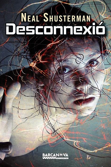 DESCONNEXIÓ | 9788448932619 | SHUSTERMAN, NEAL | Llibreria L'Altell - Llibreria Online de Banyoles | Comprar llibres en català i castellà online - Llibreria de Girona