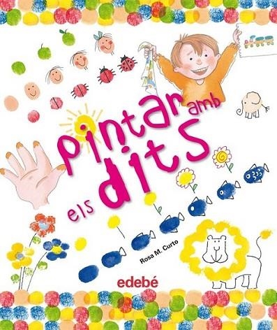 PINTAR AMB ELS DITS | 9788468301969 | CURTO MILÀ, ROSA MARÍA | Llibreria Online de Banyoles | Comprar llibres en català i castellà online