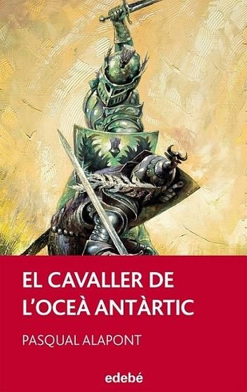 EL CAVALLER DE L’OCEÀ ANTÀRTIC, DE PASQUAL ALAPONT | 9788468308166 | ALAPONT RAMÓN, PASQUAL | Llibreria Online de Banyoles | Comprar llibres en català i castellà online