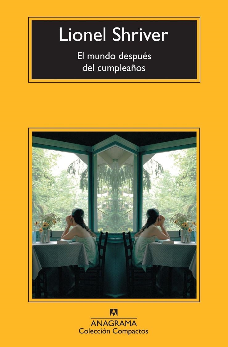 EL MUNDO DESPUÉS DEL CUMPLEAÑOS | 9788433977311 | SHRIVER, LIONEL | Llibreria L'Altell - Llibreria Online de Banyoles | Comprar llibres en català i castellà online - Llibreria de Girona