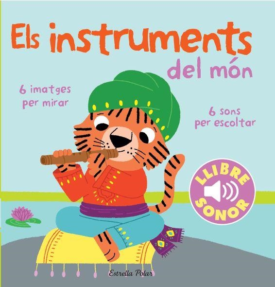 ELS INSTRUMENTS DEL MÓN. EL MEU PRIMER LLIBRE DE SONS | 9788415853268 | MARION BILLET | Llibreria L'Altell - Llibreria Online de Banyoles | Comprar llibres en català i castellà online - Llibreria de Girona