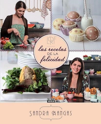 LAS RECETAS DE LA FELICIDAD | 9788403513051 | MANGAS HERNÁNDEZ, SANDRA | Llibreria Online de Banyoles | Comprar llibres en català i castellà online