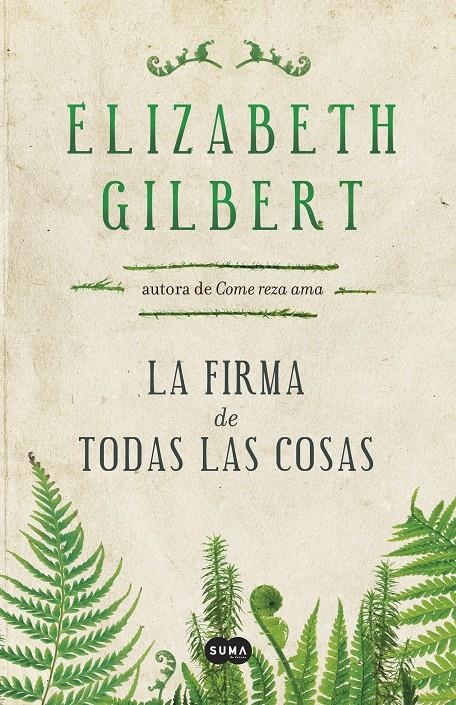 LA FIRMA DE TODAS LAS COSAS | 9788483655399 | GILBERT, ELIZABETH | Llibreria L'Altell - Llibreria Online de Banyoles | Comprar llibres en català i castellà online - Llibreria de Girona