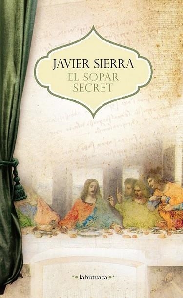 EL SOPAR SECRET | 9788499307503 | JAVIER SIERRA | Llibreria Online de Banyoles | Comprar llibres en català i castellà online