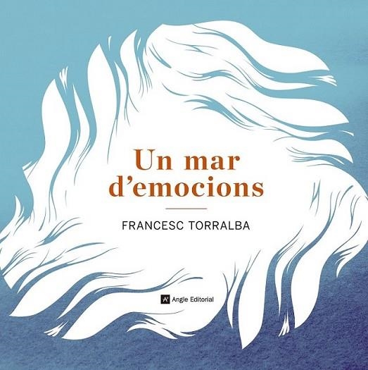 UN MAR D'EMOCIONS | 9788415695486 | TORRALBA, FRANCESC | Llibreria Online de Banyoles | Comprar llibres en català i castellà online