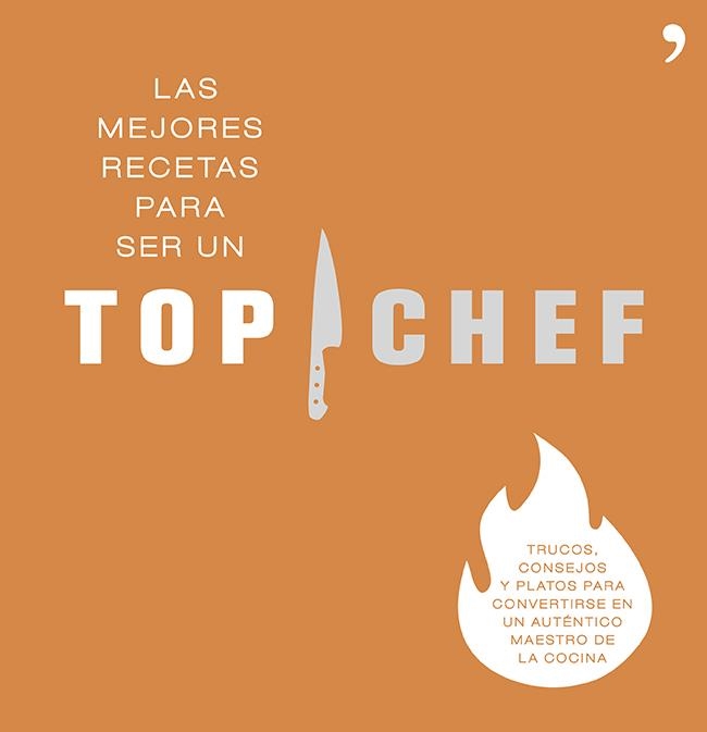 MEJORES RECETAS PARA SER UN TOP CHEF, LAS | 9788499983431 | ANTENA 3 | Llibreria Online de Banyoles | Comprar llibres en català i castellà online