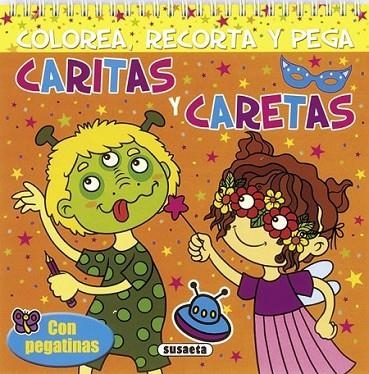 CARITAS Y CARETAS. COLOREA RECORTA Y PEGA | 9788467710724 | SUSAETA, EQUIPO | Llibreria Online de Banyoles | Comprar llibres en català i castellà online