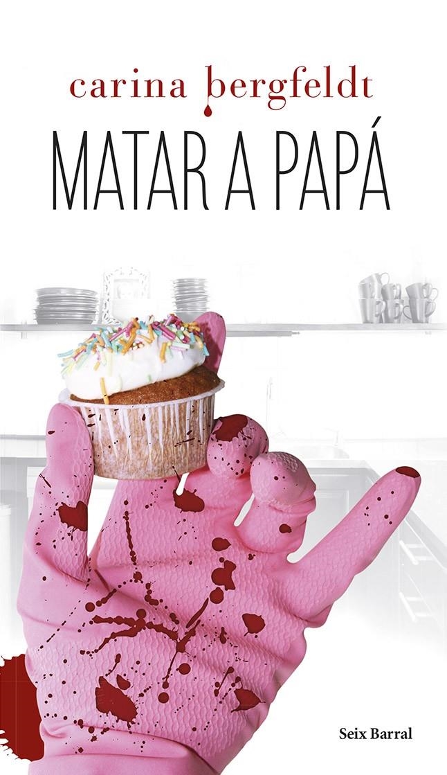 MATAR A PAPÁ | 9788432220296 | CARINA BERGFELDT | Llibreria Online de Banyoles | Comprar llibres en català i castellà online