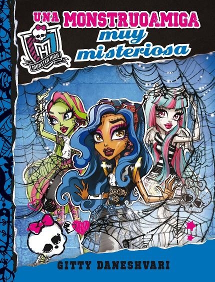 MONSTER HIGH. UNA MONSTRUOAMIGA MUY MISTERIOSA (MONSTRUOAMIGAS 3) | 9788420415413 | DANESHVARI, GITTY | Llibreria Online de Banyoles | Comprar llibres en català i castellà online