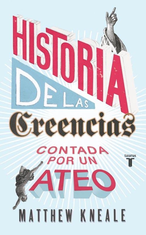 HISTORIA DE LAS CREENCIAS (CONTADA POR UN ATEO) | 9788430607280 | KNEALE, MATTHEW | Llibreria Online de Banyoles | Comprar llibres en català i castellà online