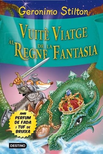 VUITÈ VIATGE AL REGNE DE LA FANTASIA | 9788415790969 | STILTON, GERONIMO  | Llibreria L'Altell - Llibreria Online de Banyoles | Comprar llibres en català i castellà online - Llibreria de Girona