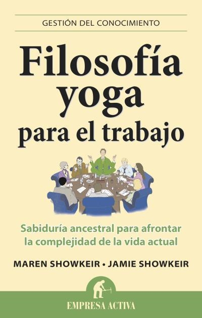 FILOSOFÍA YOGA PARA EL TRABAJO | 9788496627710 | SHOWKEIR, JAMIE/SHOWKEIR, MAREN | Llibreria Online de Banyoles | Comprar llibres en català i castellà online