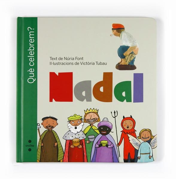 NADAL. QUÈ CELEBREM? | 9788466125420 | FONT, NÚRIA | Llibreria Online de Banyoles | Comprar llibres en català i castellà online