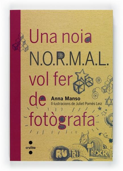 UNA NOIA N.O.R.M.A.L. VOL FER DE FOTÒGRA | 9788466128124 | MANSO MUNNÉ, ANNA | Llibreria Online de Banyoles | Comprar llibres en català i castellà online