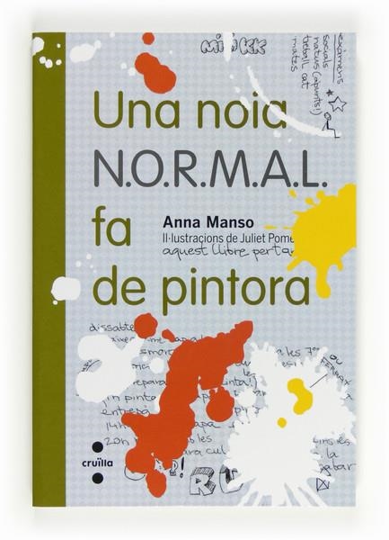 UNA NOIA N.O.R.M.A.L.FA DE PINTORA | 9788466130264 | MANSO MUNNÉ, ANNA | Llibreria Online de Banyoles | Comprar llibres en català i castellà online