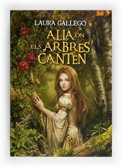 ALLÀ ON ELS ARBRES CANTEN | 9788466129350 | GALLEGO GARCÍA, LAURA | Llibreria Online de Banyoles | Comprar llibres en català i castellà online