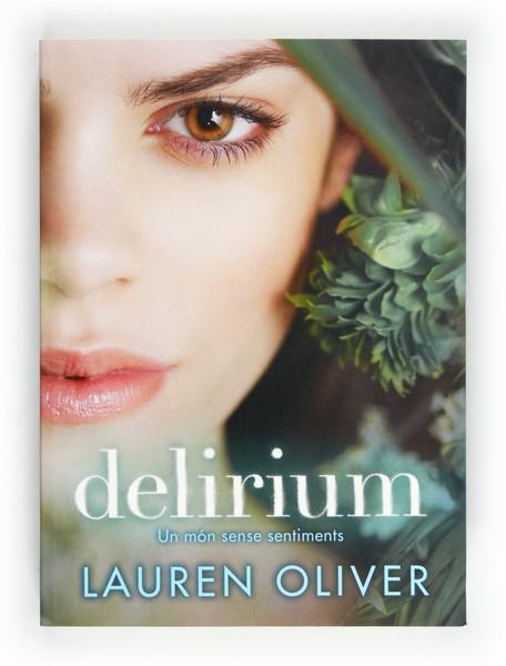 DELIRIUM | 9788466130301 | OLIVER, LAUREN | Llibreria Online de Banyoles | Comprar llibres en català i castellà online