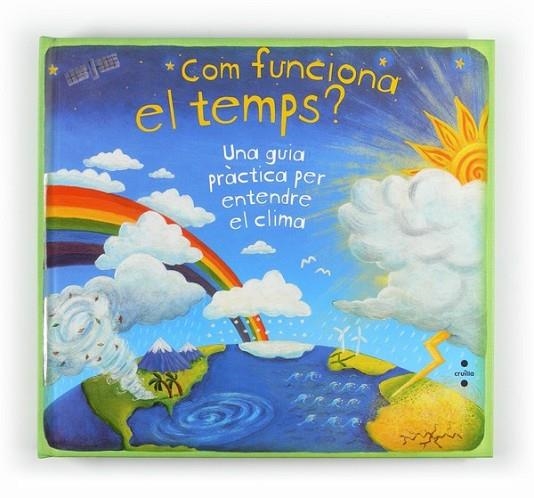 COM FUNCIONA EL TEMPS. UNA GUIA PRÀCTICA PER ENTENDRE EL CLI | 9788466128865 | DORION, CHRISTIANE | Llibreria Online de Banyoles | Comprar llibres en català i castellà online