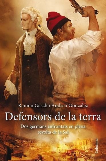 DEFENSORS DE LA TERRA | 9788466417297 | GONZÁLEZ CASTRO ANDREU /RAMON GASCH POU | Llibreria Online de Banyoles | Comprar llibres en català i castellà online