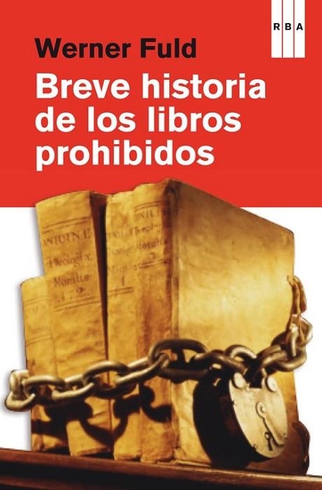 BREVE HISTORIA DE LOS LIBROS PROHIBIDOS | 9788490069943 | FULD , WERNER | Llibreria Online de Banyoles | Comprar llibres en català i castellà online