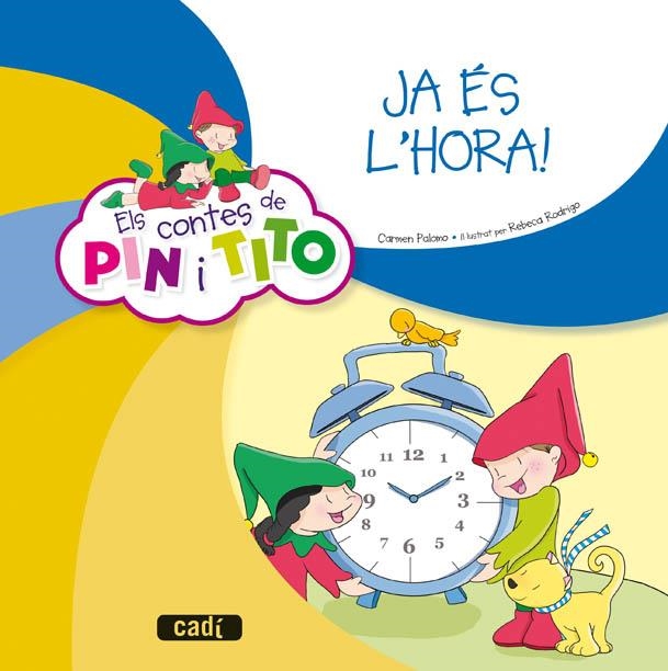 CONTES DE PIN I TITO, ELS JA ÉS L'HORA! | 9788447470075 | PALOMO GARCÍA, CARMEN  | Llibreria Online de Banyoles | Comprar llibres en català i castellà online