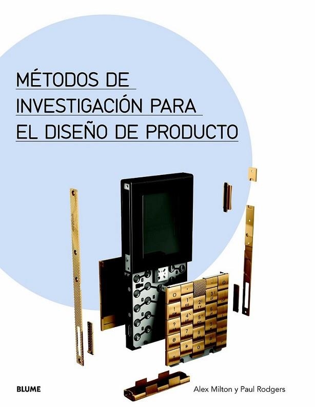 MÉTODOS DE INVESTIGACIÓN PARA EL DISEÑO DE PRODUCTO | 9788498017120 | MILTON, ALEX/RODGERS, PAUL | Llibreria Online de Banyoles | Comprar llibres en català i castellà online