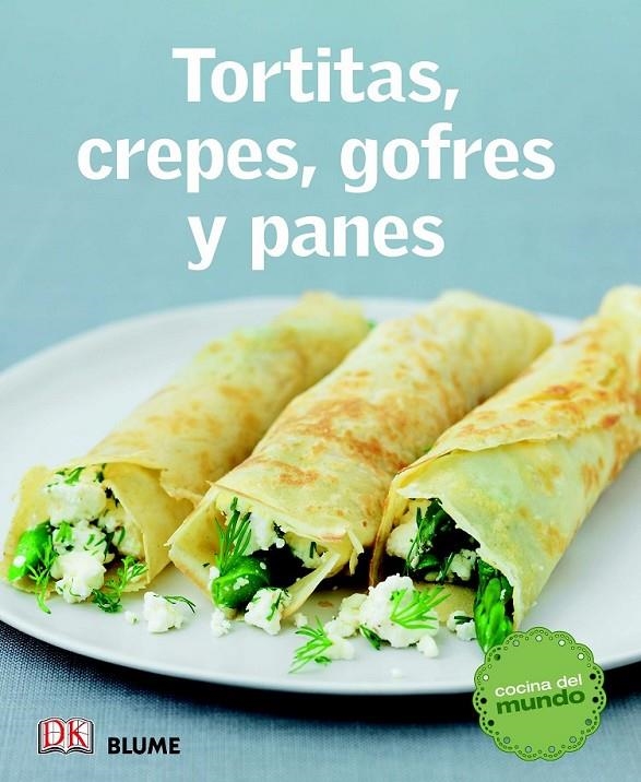 COCINA DEL MUNDO. TORTITAS, CREPES, GOFRES Y PANES | 9788415317579 | VARIOS AUTORES | Llibreria Online de Banyoles | Comprar llibres en català i castellà online