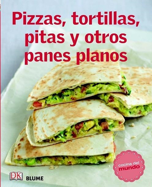 PIZZAS, TORTILLAS, PITAS Y OTROS PANES PLANOS | 9788415317555 | Llibreria Online de Banyoles | Comprar llibres en català i castellà online