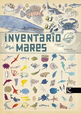 INVENTARIO ILUSTRADO DE LOS MARES | 9788415250470 | VIRGINIE ALADJIDI/EMMANUELLE TCHOUKRIEL | Llibreria L'Altell - Llibreria Online de Banyoles | Comprar llibres en català i castellà online - Llibreria de Girona