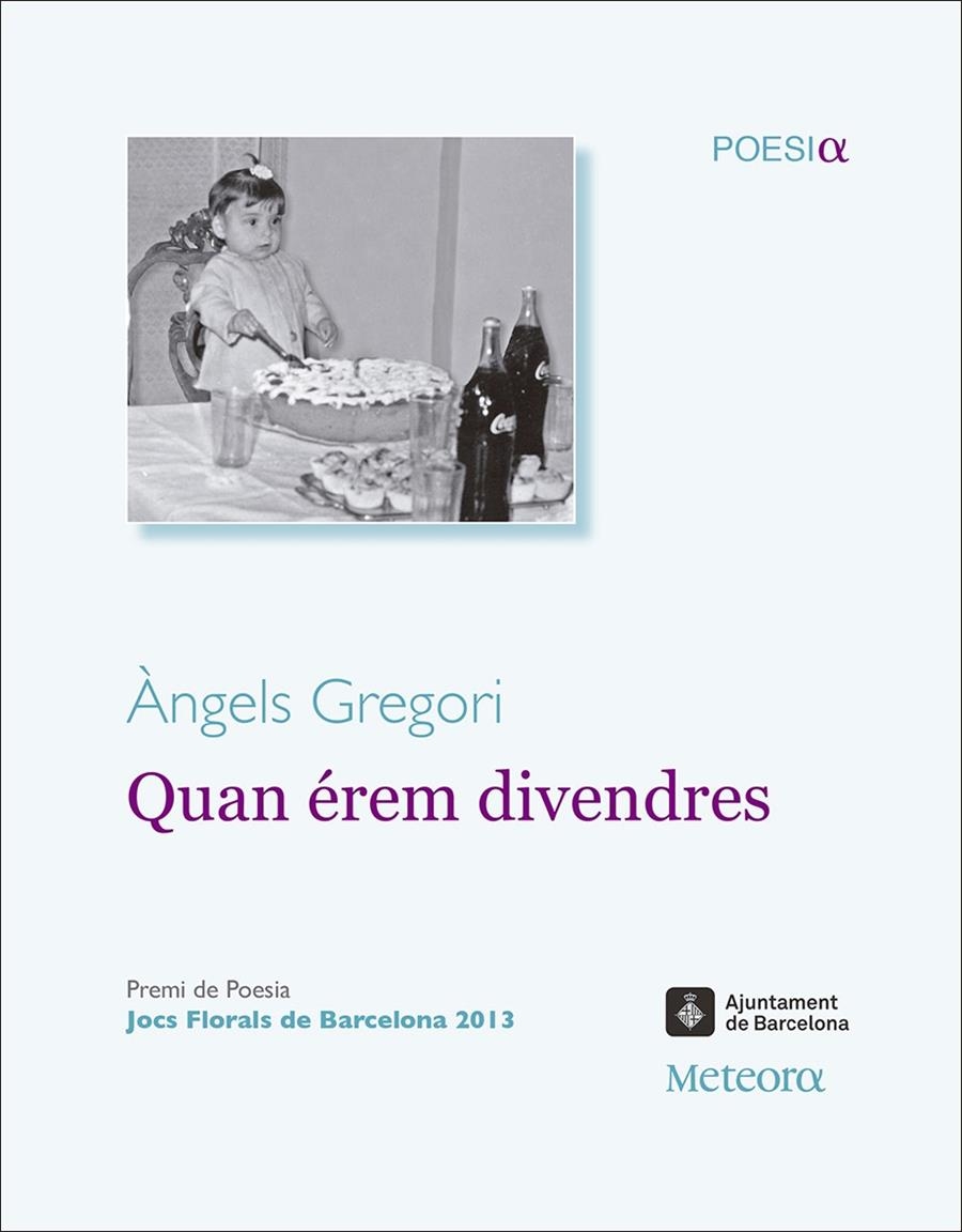 QUAN ÉREM DIVENDRES | 9788492874842 | GREGORI, ÀNGELS | Llibreria Online de Banyoles | Comprar llibres en català i castellà online