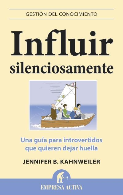 INFLUIR SILENCIOSAMENTE | 9788496627796 | KAHNWEILER, JENNIFER B. | Llibreria Online de Banyoles | Comprar llibres en català i castellà online