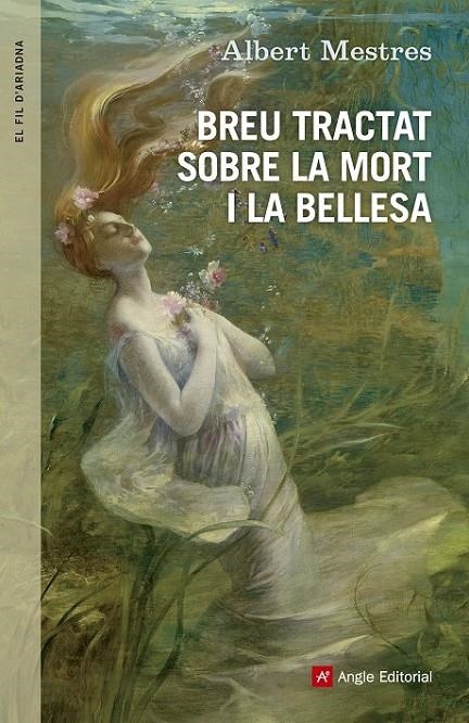 BREU TRACTAT SOBRE LA MORT I LA BELLESA | 9788415695530 | MESTRES, ALBERT | Llibreria Online de Banyoles | Comprar llibres en català i castellà online