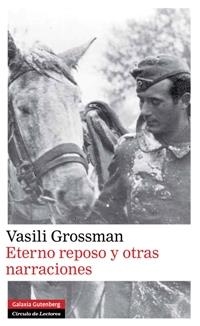 ETERNO REPOSO Y OTRAS NARRACIONES | 9788481098846 | GROSSMAN, VASSILI | Llibreria L'Altell - Llibreria Online de Banyoles | Comprar llibres en català i castellà online - Llibreria de Girona