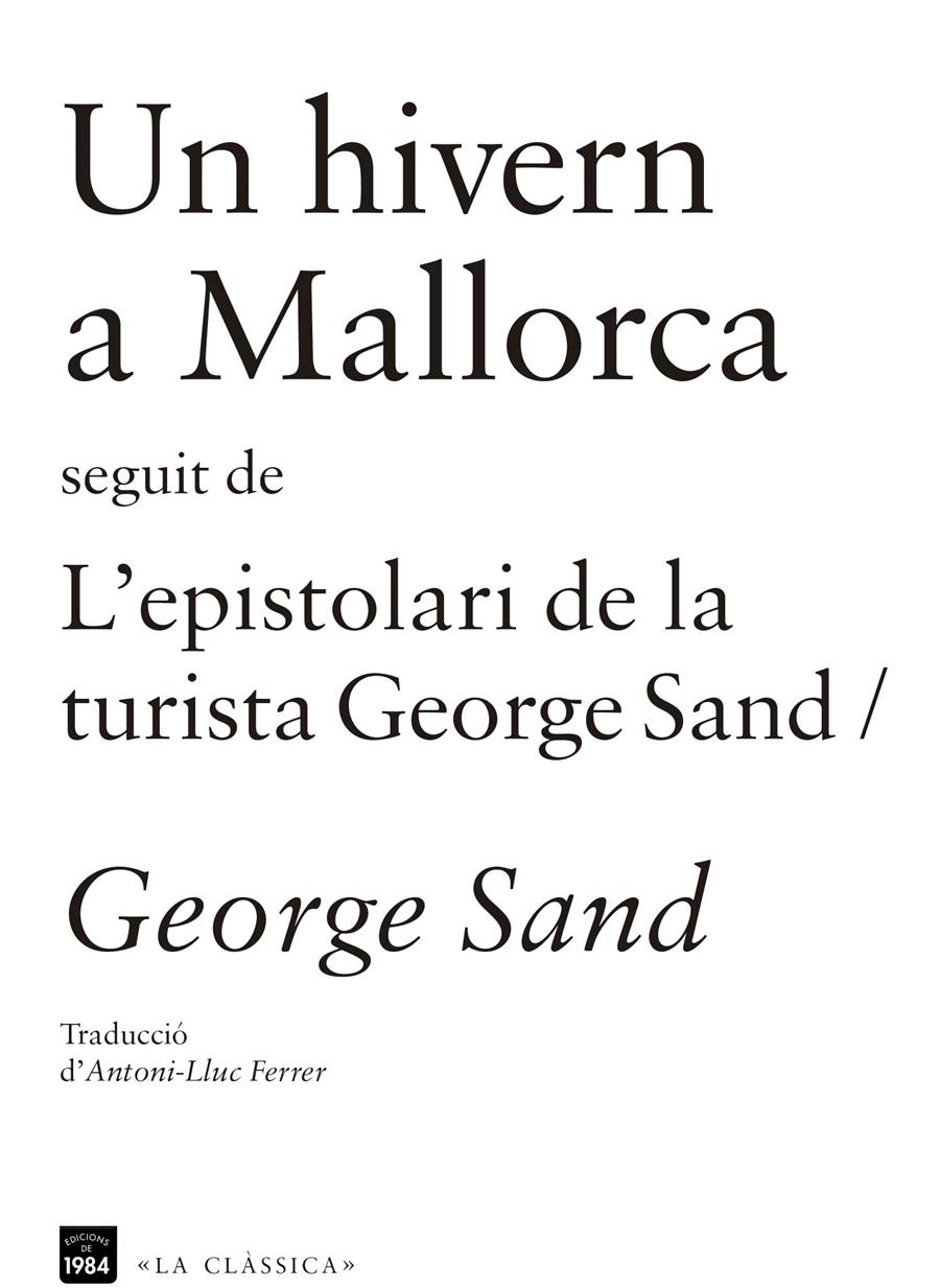 UN HIVERN A MALLORCA / L'ESPISTOLARI DE LA TURISTA GEORGE SAND | 9788415835202 | SAND, GEORGE | Llibreria Online de Banyoles | Comprar llibres en català i castellà online