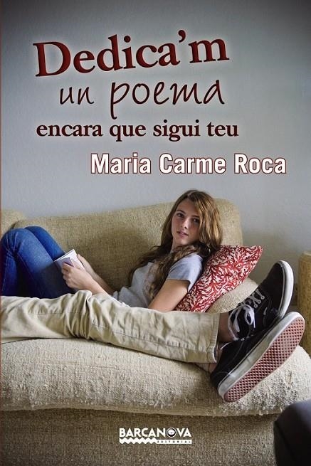 DEDICA ' M UN POEMA ENCARA QUE SIGUI TEU | 9788448932862 | ROCA, MARIA CARME | Llibreria L'Altell - Llibreria Online de Banyoles | Comprar llibres en català i castellà online - Llibreria de Girona