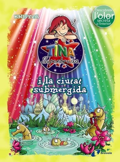 TINA SUPERBRUIXA I LA CIUTAT SUBMERGIDA (ED. COLOR) | 9788499065229 | KNISTER | Llibreria L'Altell - Llibreria Online de Banyoles | Comprar llibres en català i castellà online - Llibreria de Girona