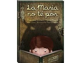 MARIA NO TE POR, LA | 9788494154430 | GISBERT, FRANCESC / MIQUEL, DANI | Llibreria L'Altell - Llibreria Online de Banyoles | Comprar llibres en català i castellà online - Llibreria de Girona