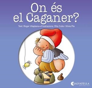 ON ÉS EL CAGANER? | 9788484127413 | VILAPLANA HORTENSI, ROGER | Llibreria Online de Banyoles | Comprar llibres en català i castellà online