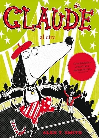 CLAUDE AL CIRC | 9788468308753 | SMITH, ALEX T. NACIONALIDAD: BRITANICO | Llibreria Online de Banyoles | Comprar llibres en català i castellà online