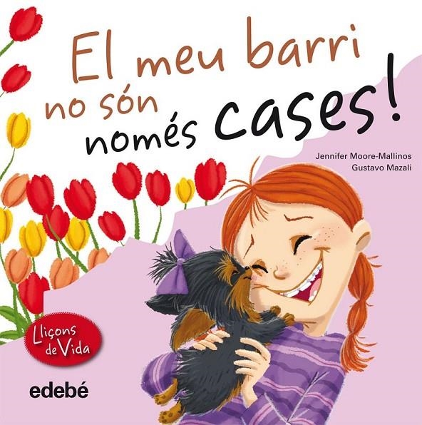 MEU BARRI NO SÓN NOMÉS CASES! EL | 9788468305974 | MOORE-MALLINAS, JENNIFER | Llibreria Online de Banyoles | Comprar llibres en català i castellà online