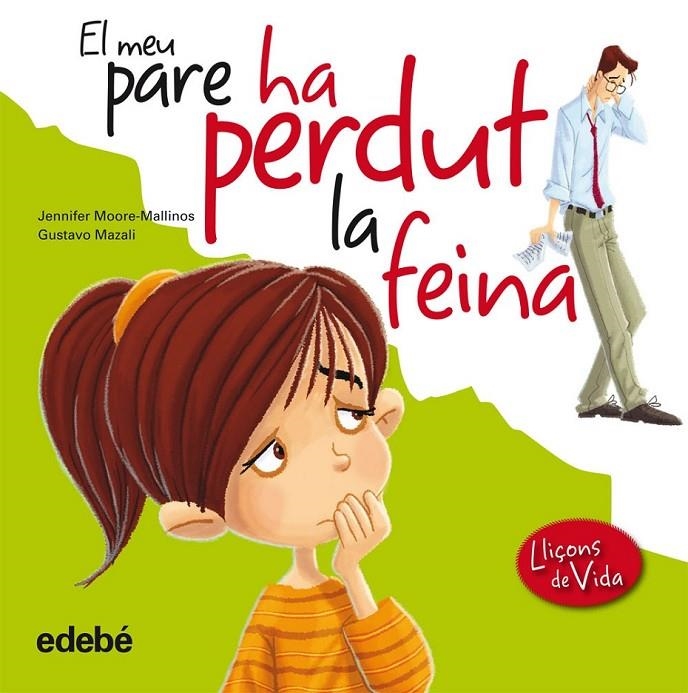 MEU PARE HA PERDUT LA FEINA, EL | 9788468305943 | MOORE-MALLINAS, JENNIFER | Llibreria Online de Banyoles | Comprar llibres en català i castellà online