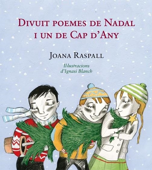 DIVUIT POEMES DE NADAL I UN CAP D'ANY | 9788499792422 | RASPALL, JOANA IL.LUSTRADOR: IGNASI BLANCH | Llibreria Online de Banyoles | Comprar llibres en català i castellà online