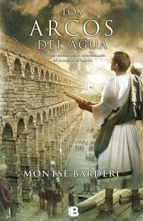 LOS ARCOS DEL AGUA | 9788466653060 | BARDERI PALAU, MONTSE | Llibreria Online de Banyoles | Comprar llibres en català i castellà online