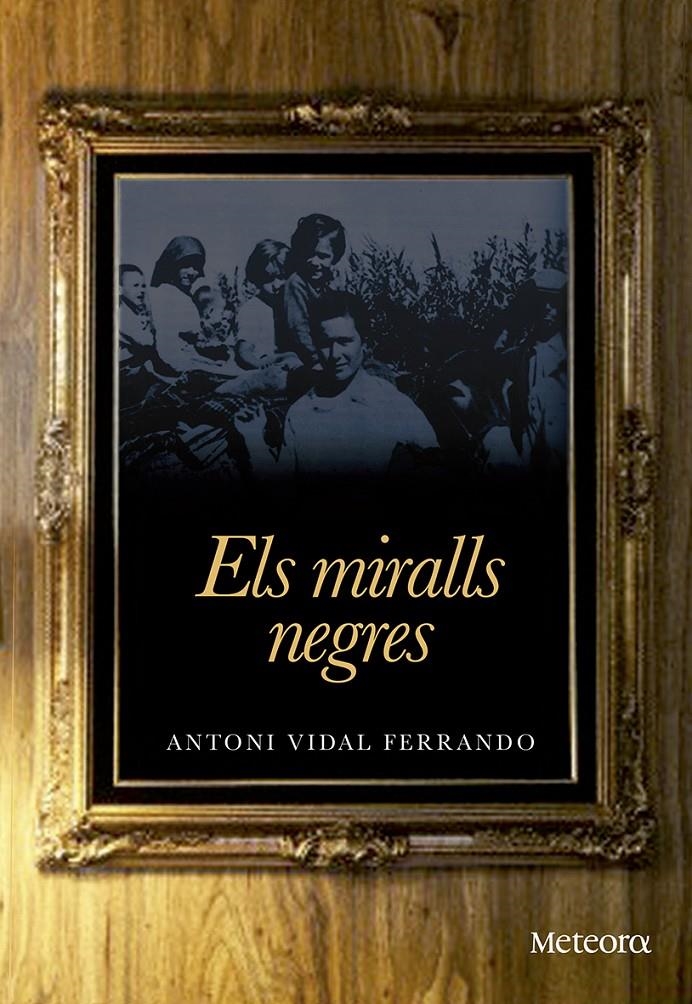 ELS MIRALLS NEGRES | 9788492874859 | VIDAL FERRANDO, ANTONI | Llibreria L'Altell - Llibreria Online de Banyoles | Comprar llibres en català i castellà online - Llibreria de Girona