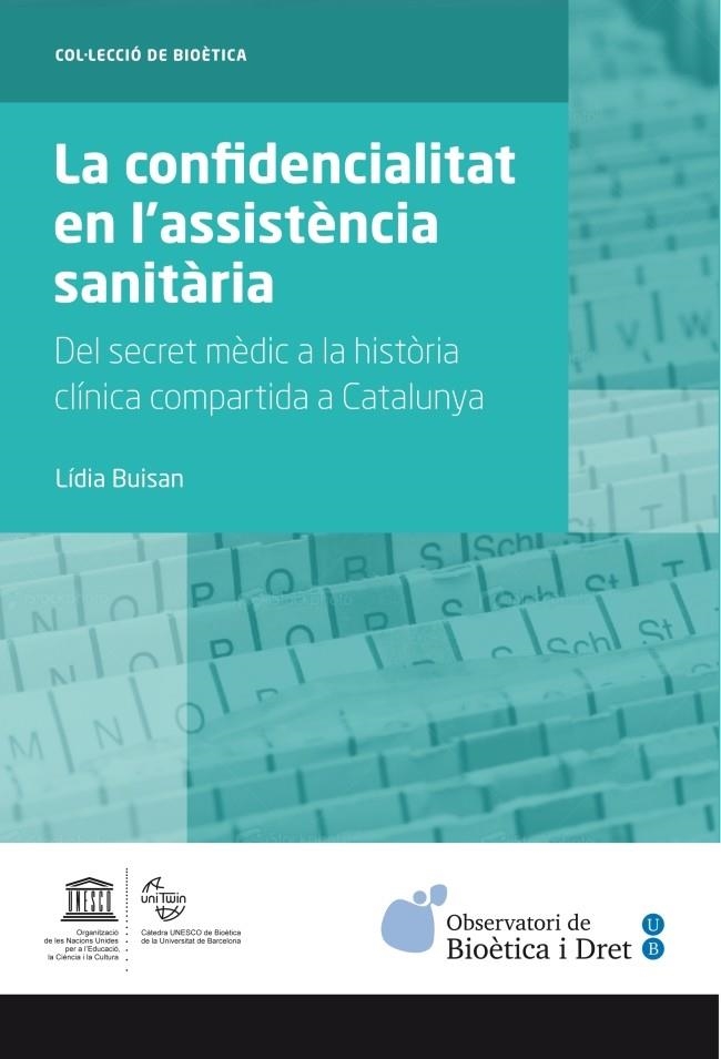 LA CONFIDENCIALITAT EN L'ASSISTÈNCIA SANITÀRIA | 9788447537334 | BUISAN ESPELETA, LÍDIA | Llibreria Online de Banyoles | Comprar llibres en català i castellà online