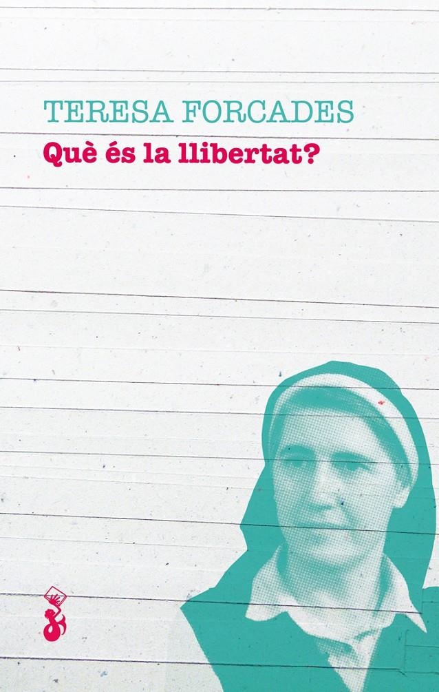 QUÈ ÉS LA LLIBERTAT? | 9788415549987 | FORCADES, TERESA | Llibreria Online de Banyoles | Comprar llibres en català i castellà online