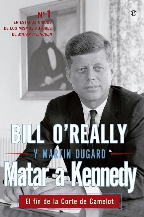 MATAR A KENNEDY | 9788499709444 | O'REALLY,BILL/DUGARD,MARTIN | Llibreria L'Altell - Llibreria Online de Banyoles | Comprar llibres en català i castellà online - Llibreria de Girona