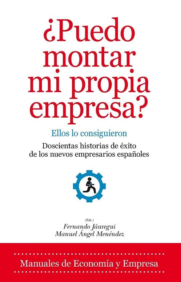 ¿PUEDO MONTAR MI PROPIA EMPRESA? ELLOS LO CONSIGUIERON | 9788415828716 | JAUREGUI, FERNANDO/ MENDEZ, MANUEL ANGEL | Llibreria Online de Banyoles | Comprar llibres en català i castellà online